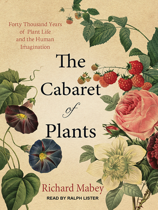 Title details for The Cabaret of Plants by Richard Mabey - Available